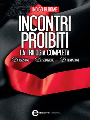 cover image of Incontri proibiti. La trilogia completa
